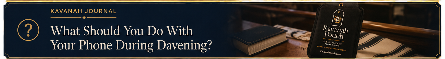 What Should You Do With Your Phone During Davening?